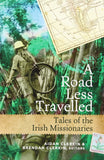 A Road Less Travelled: Tales of the Irish Missionaries; Aidan Clerkin & Brendan Clerkin