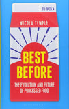 Best Before, The Evolution and Future of Processed Food; Nicola Temple
