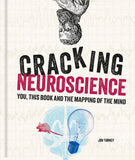 Cracking Neuroscience: You, This Book and the Mapping of the Mind; Jon Turney