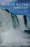 Fully Alive; John Main