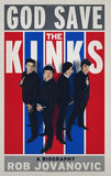 God Save the Kinks, A Biography; Rob Jovanovic