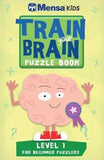 Mensa Kids, Train your Brain Puzzle Book: Level 1 for Beginner Puzzlers