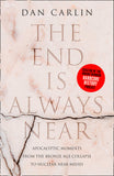 The End is Always Near; Dan Carlin