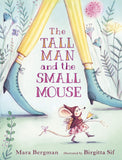 The Tall Man & the Small Mouse; Mara Bergman