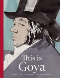 This is Goya; Wendy Bird & Sarah Maycock